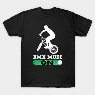 BMX Mode On T-Shirt